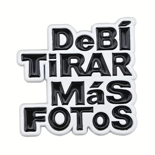 Debí Tirar Más Fotos Pin